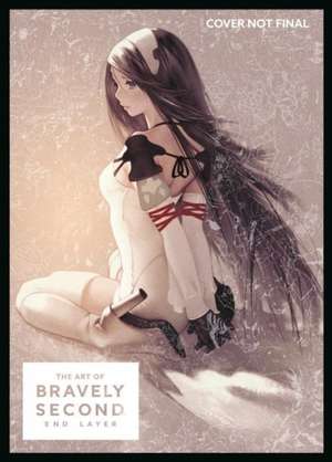 The Art of Bravely Second: End Layer de Square Enix