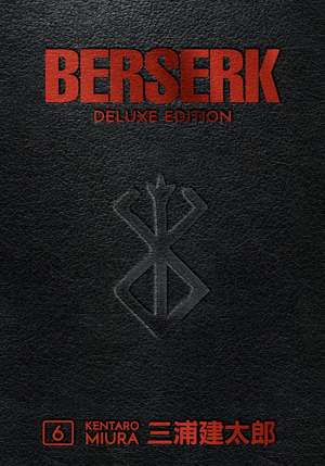 Berserk Deluxe Volume 6 de Kentaro Miura