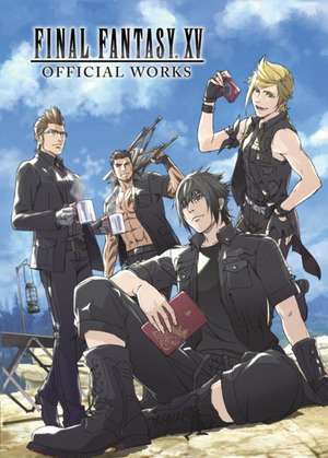 Final Fantasy XV Official Works de Square Enix