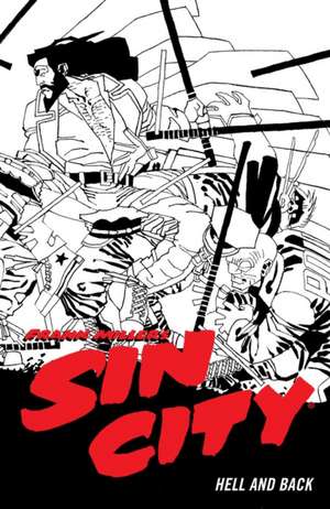 Frank Miller's Sin City Volume 7: Hell and Back (Fourth Edit de Frank Miller