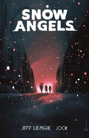 Snow Angels Volume 1 de Jeff Lemire