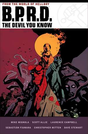 B.P.R.D.: The Devil You Know de Mike Mignola