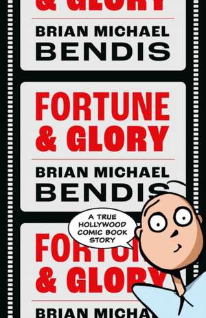 Fortune and Glory Volume 1 de Brian Michael Bendis