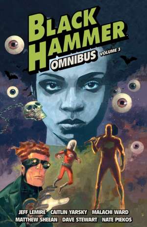 Black Hammer Omnibus Volume 3 de Jeff Lemire