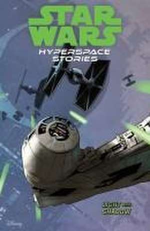 Star Wars: Hyperspace Stories Volume 3--Light and Shadow de Amanda Deibert