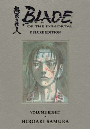 Blade of the Immortal Deluxe Volume 8 de Hiroaki Samura