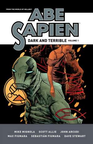 Abe Sapien: Dark and Terrible Volume 1 de Mike Mignola