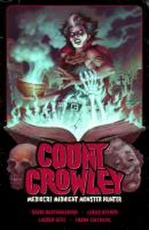 Count Crowley Volume 3: Mediocre Midnight Monster Hunter de David Dastmalchian