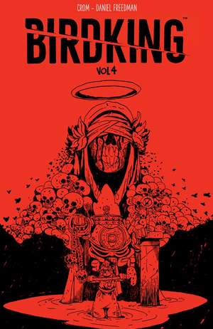 Birdking Volume 4 de Daniel Freedman