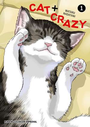 Cat + Crazy Volume 1 de Wataru Nadatani