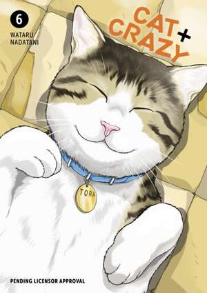 Cat + Crazy Volume 6 de Wataru Nadatani
