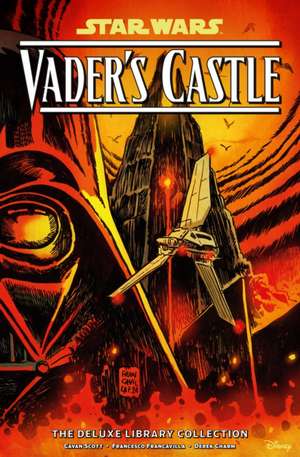 Star Wars: Vader's Castle the Deluxe Library Collection de Cavan Scott