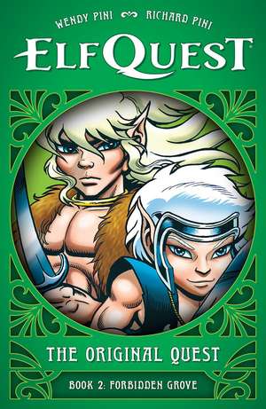 ElfQuest: The Original Quest: Book 2 - Forbidden Grove de Wendy Pini