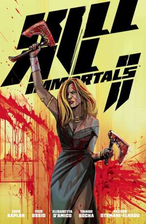 Kill All Immortals II de Zack Kaplan