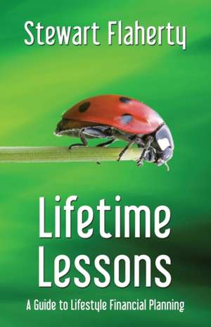 Lifetime Lessons de Stewart Flaherty