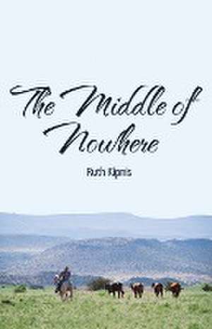 The Middle of Nowhere de Ruth Kipnis