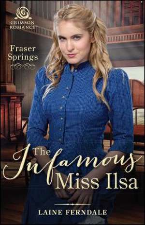 Infamous Miss Ilsa de Laine Ferndale