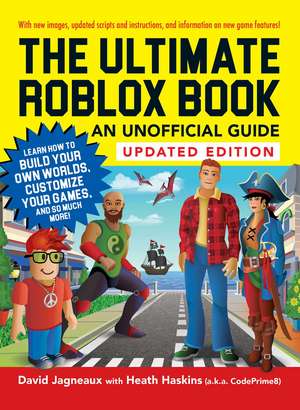 The Ultimate Roblox Book: An Unofficial Guide, Updated Edition: Learn How to Build Your Own Worlds, Customize Your Games, and So Much More! de David Jagneaux