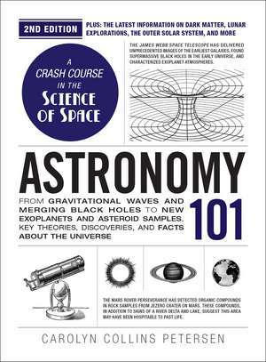 Astronomy 101, 2nd Edition de Carolyn Collins Petersen