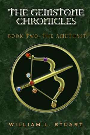 The Gemstone Chronicles Book Two de William L. Stuart