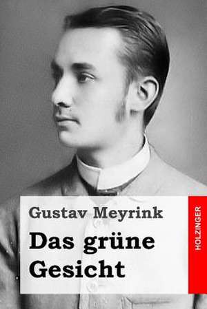 Das Grune Gesicht de Gustav Meyrink