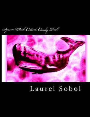 Sperm Whale Cotton Candy Pink de Sobol, Laurel Marie