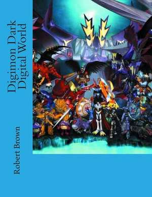 Digimon Dark Digital World de Robert Lee Brown