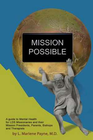 Mission Possible de L. Marlene Payne MD