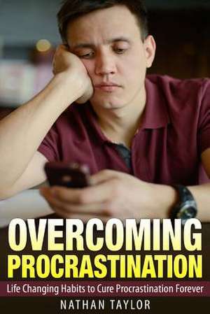 Overcoming Procrastination de Nathan Taylor