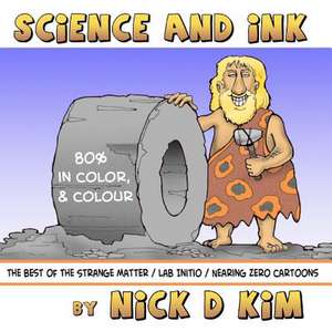 Science and Ink - Color Edition de Dr Nick D. Kim