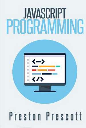 JavaScript Programming de Preston Prescott