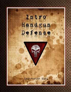 Intro Handgun Defense de Instructor Zulu