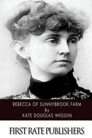 Rebecca of Sunnybrook Farm de Kate Douglas Wiggin