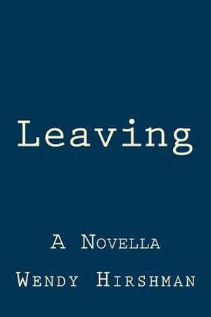 Leaving de Wendy C. Hirshman