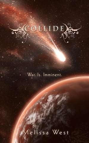 Collide de Melissa West