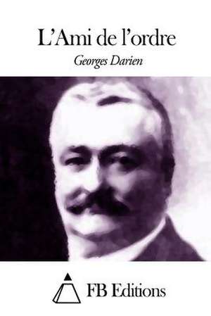 L'Ami de L'Ordre de Georges Darien