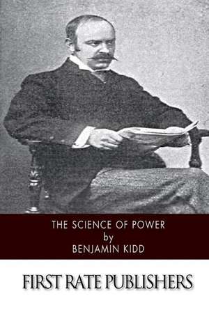 The Science of Power de Benjamin Kidd