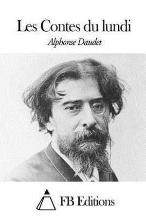 Les Contes Du Lundi de Alphonse Daudet