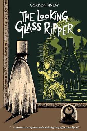 The Looking Glass Ripper de Finlay, Gordon