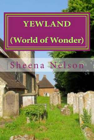 Yewland de Nelson, MS Sheena