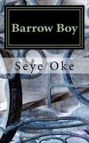 Barrow Boy de Seye Oke