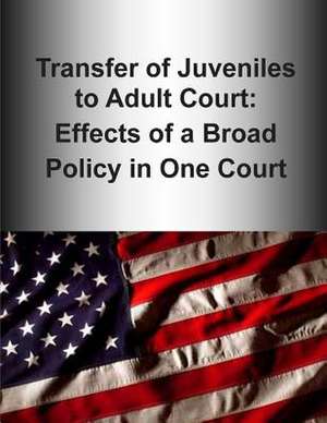 Transfer of Juveniles to Adult Court de U. S. Department Of Justice