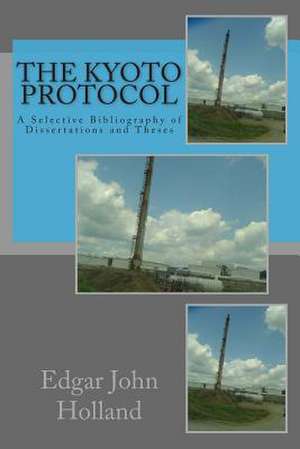 The Kyoto Protocol de Edgar John Holland