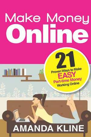 Make Money Online de Amanda Kline