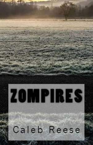 Zompires de Caleb Reese