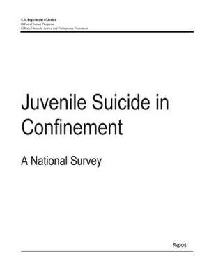 Juvenile Suicide in Confinement de U. S. Department Of Justice