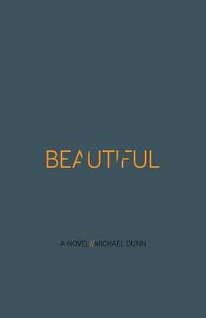 //Beautiful de Michael Dunn