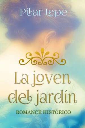 La Joven del Jardin de Pilar Lepe