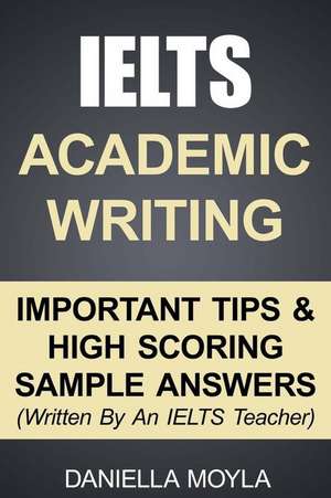 Ielts Academic Writing de Daniella Moyla