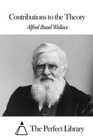 Contributions to the Theory de Alfred Russel Wallace